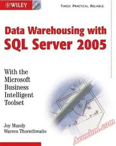 The MicrosoftData Warehouse Toolkit: With SQL Server2005 and the Microsoft Business Intelligence Toolset [Repost]