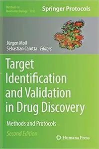 Target Identification and Validation in Drug Discovery: Methods and Protocols  Ed 2