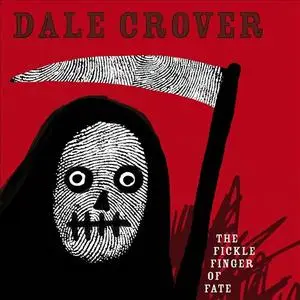 Dale Crover - The Fickle Finger Of Fate (2017) {Joyful Noise Recordings}