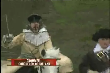 History Channel - Conquerors - Cromwell - Conqueror of Ireland