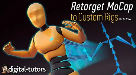 Digital-Tutors - Retargeting MoCap to Custom Rigs in Maya