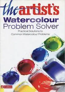 The Artist's Watercolour Problem Solver