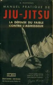 Manuel Pratique De Jiu-Jitsu: La Défense Du Faible Contre L'agresseuer