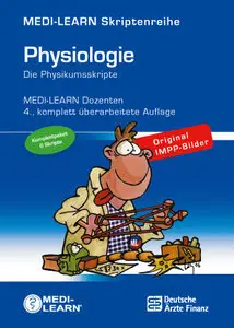Physiologie 1-6 - Die Physikumsskripte, 4. Auflage (Repost)