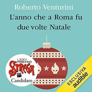 «L'anno che a Roma fu due volte Natale» by Roberto Venturini
