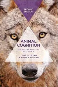 Animal Cognition: Evolution, Behavior and Cognition, 2nd Edition