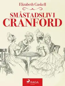 «Småstadsliv i Cranford» by Elizabeth Gaskell