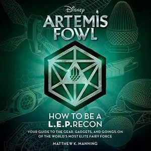 Artemis Fowl: How to Be a LEPrecon [Audiobook]