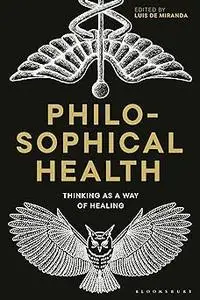 Philosophical Health: Thinking as a Way of Healing