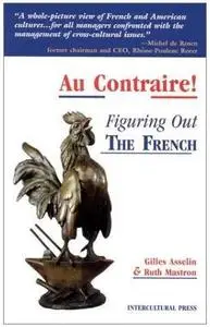 Au Contraire! Figuring Out The French by  Gilles Asselin 