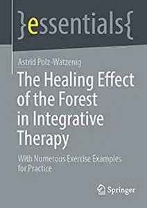 The Healing Effect of the Forest in Integrative Therapy