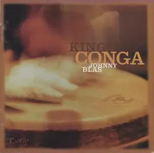 Johnny Blas - King Conga (1999) {CuBop CBCD022}