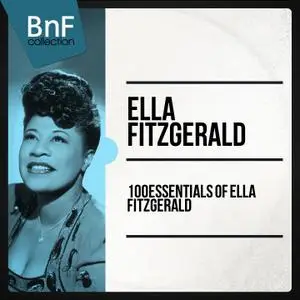 Ella Fitzgerald - 100 Essentials of Ella Fitzgerald (Mono Version) (2014) [Official Digital Download 24/96]