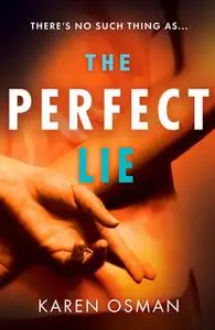 «The Perfect Lie» by Karen Osman