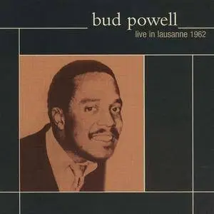 Bud Powell - Live in Lausanne 1962 (2002)