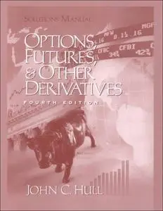 Options, Futures and Other Derivatives, Fourth Edition