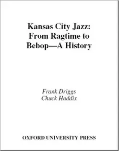 Frank Driggs, Chuck Haddix: Kansas City Jazz