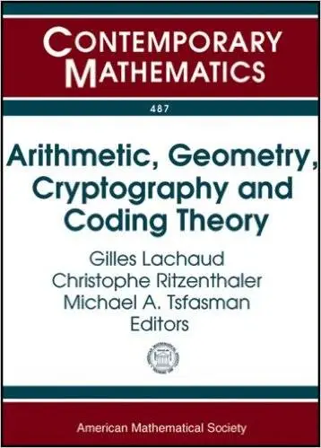 Arithmetic, Geometry, Cryptography and Coding Theory