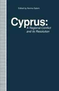 Cyprus: A Regional Conflict and its Resolution