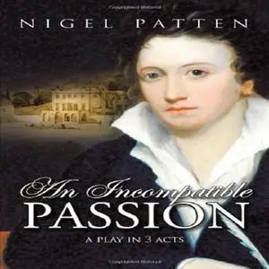 «An Incompatible Passion» by Nigel Patten