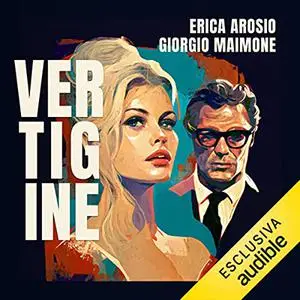 «Vertigine» by Erica Arosio, Giorgio Maimone