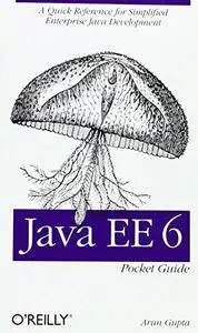 Java EE 6 Pocket Guide: A Quick Reference for Simplified Enterprise Java Development (Repost)