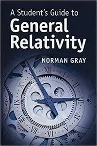 A Student's Guide to General Relativity