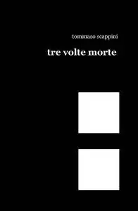 tre volte morte