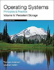 Operating Systems: Principles and Practice (Volume 4 of 4)