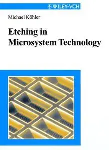 Etching in Microsystem Technology