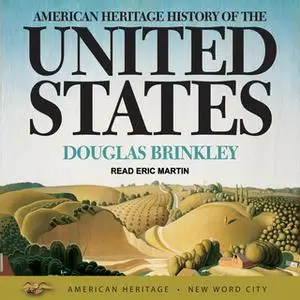 «American Heritage History of the United States» by Douglas Brinkley