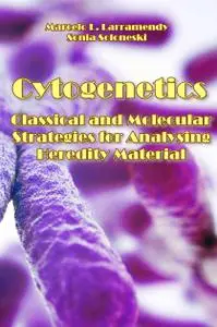 "Cytogenetics: Classical and Molecular Strategies for Analysing Heredity Material" ed. by Marcelo L. Larramendy, et al.