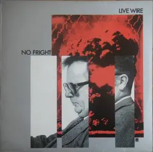 Live Wire - No Fright (1980) [Vinyl rip]