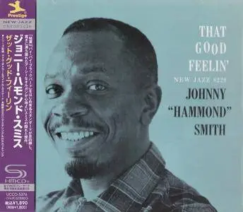 Johnny "Hammond" Smith - That Good Feelin' (1959) {2013 Japan Prestige New Jazz Chronicle SHM-CD HR Cutting Series}