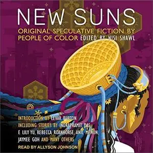 New Suns: Original Speculative Fiction by People of Color [Audiobook]