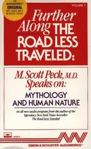 «Further Along the Road Less Traveled: Mythology and Human Nature» by M. Scott Peck