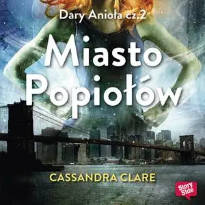 «Miasto popiołów» by Cassandra Clare