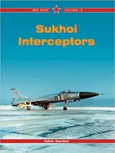 Sukhoi Interceptors - Red Star Vol. 16