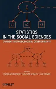 Statistics in the Social Sciences: Current Methodological Developments