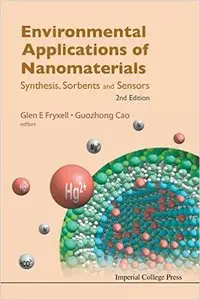 Environmental Applications of Nanomaterials: Synthesis, Sorbents and Sensors, 2nd Edition