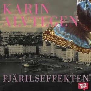 «Fjärilseffekten» by Karin Alvtegen