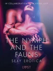 «The Nymph and the Fauns – Sexy erotica» by - Olrik