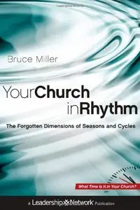 Your Church in Rhythm: The Forgotten Dimensions of Seasons and Cycles (repost)
