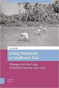 Living Standards in Southeast Asia: Changes over the Long Twentieth Century, 1900-2015