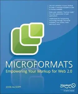 Microformats: Empowering Your Markup for Web 2.0 