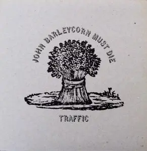 Traffic - John Barleycorn Must Die (Island 1970) 24-bit/96kHz Vinyl Rip