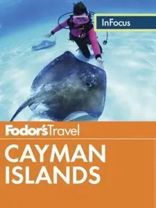 Fodor's In Focus Cayman Islands (Full-color Travel Guide) (repost)