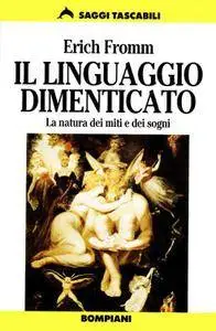 Erich Frommm - Il linguaggio dimenticato: La natura dei miti e dei sogni [Repost]