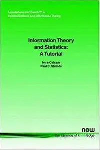 Information Theory and Statistics: A Tutorial