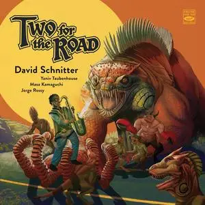 David Schnitter, Yaniv Taubenhouse, Masa Kamaguchi & Jorge Rossy - Two for the Road (2023) [Official Digital Download]